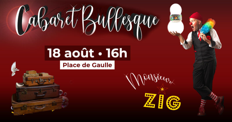 Cabaret Bullesque de Monsieur Zig