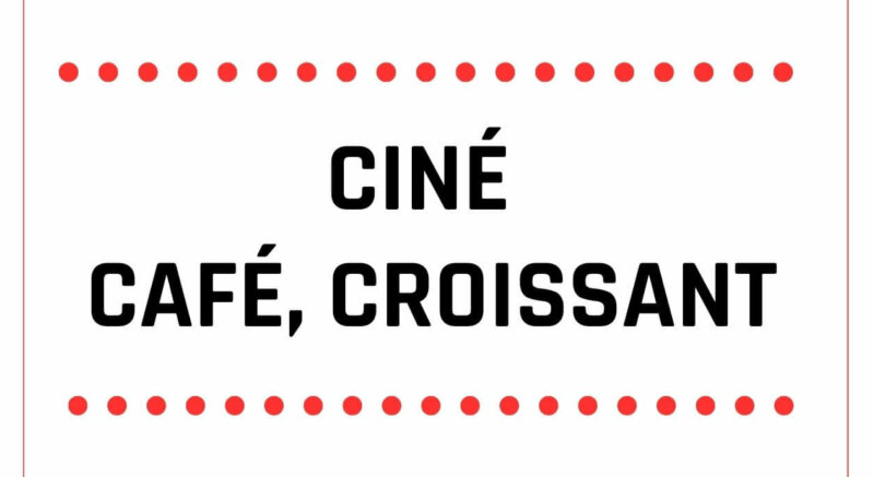 Ciné, café, croissant
